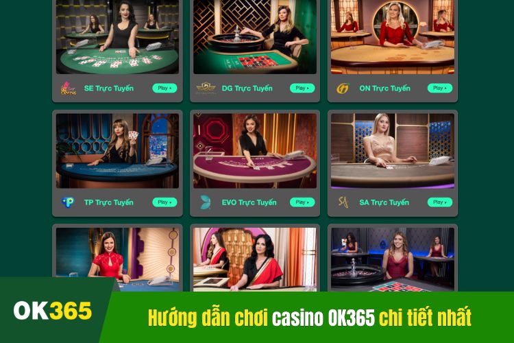 Hướng dẫn các bước chơi casino OK365 chi tiết nhất